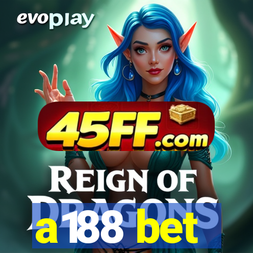 a188 bet